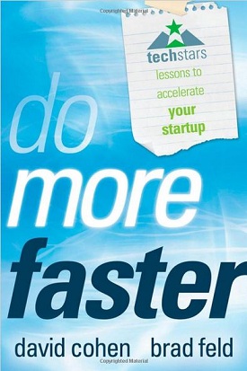 Do More Faster - TechStars Lessons to Accelerate Your Startup